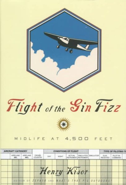 Flight Of The Gin Fizz: Midlife At 4,500 Feet cover