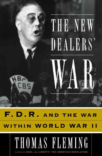 The New Dealers' War: Franklin D. Roosevelt and the War Within World War II cover