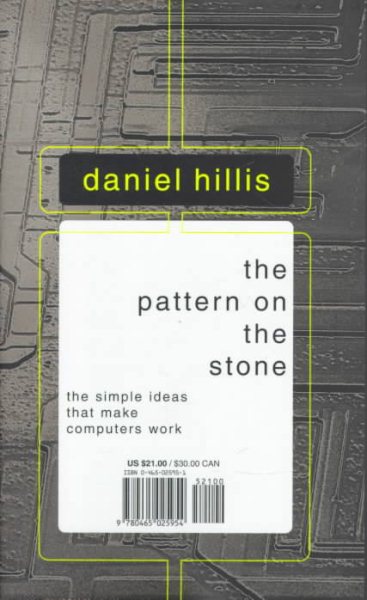 The Pattern On The Stone: The Simple Ideas That Make Computers Work (Science Masters Series) cover