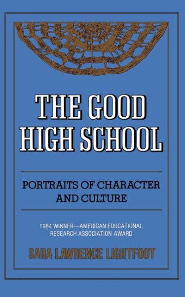 The Good High School: Portraits of Character and Culture cover