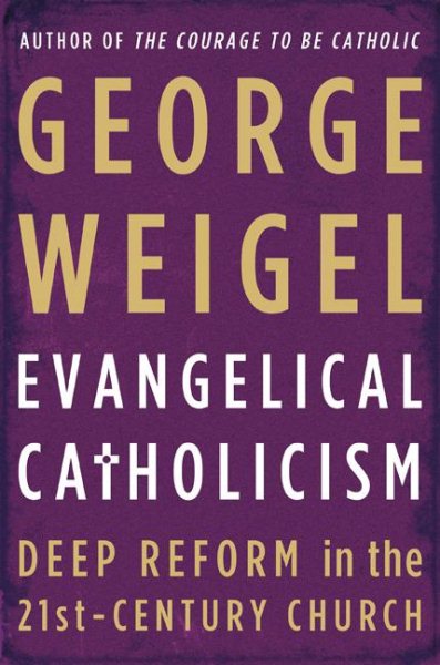 Evangelical Catholicism: Deep Reform in the 21st-Century Church cover