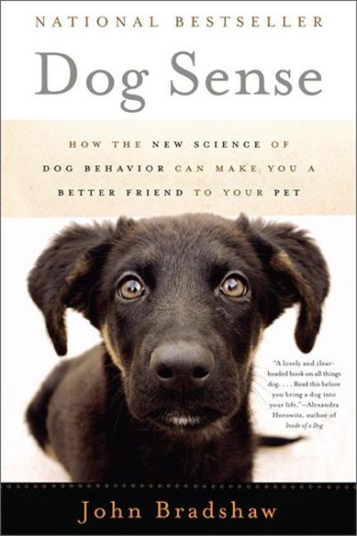 Dog Sense: How the New Science of Dog Behavior Can Make You a Better Friend to Your Pet cover
