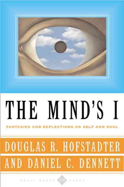The Mind's I: Fantasies And Reflections On Self & Soul cover