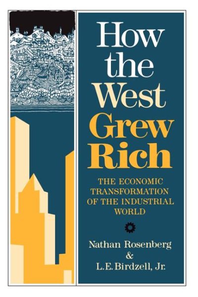How the West Grew Rich: The Economic Transformation Of The Industrial World cover