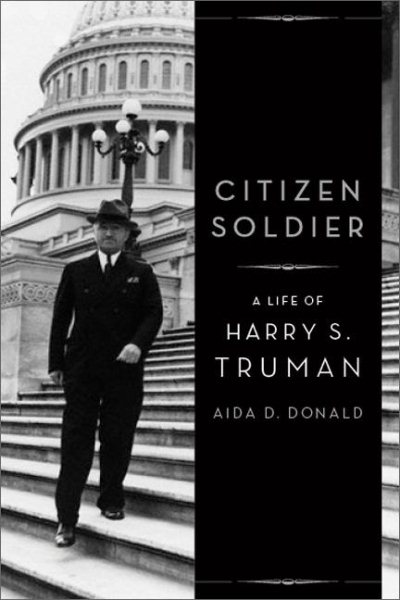 Citizen Soldier: A Life of Harry S. Truman cover