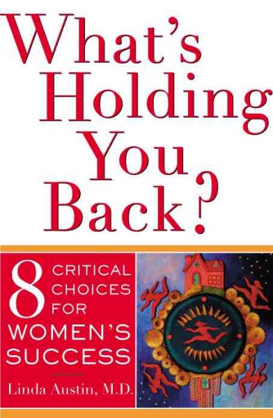 What's Holding You Back 8 Critical Choices For Women's Success cover