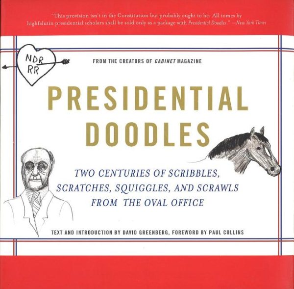 Presidential Doodles: Two Centuries of Scribbles, Scratches, Squiggles, and Scrawls from the Oval Office squiggles & scrawls from the Oval Office cover