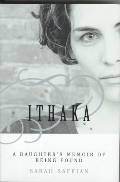 Ithaka: A Daughter's Memoir Of Being Found cover