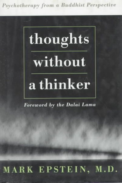 Thoughts Without A Thinker: Psychotherapy From A Buddhist Perspective cover