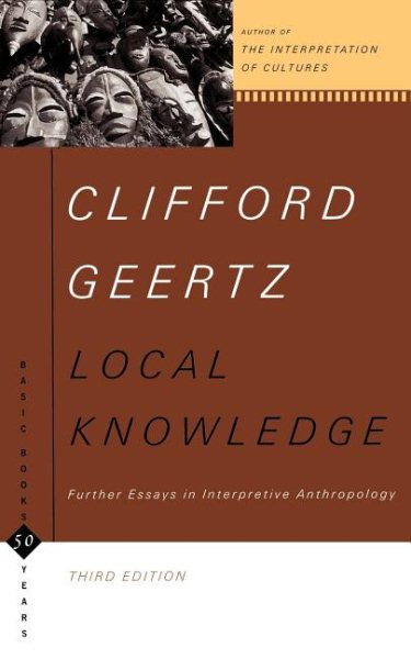 Local Knowledge: Further Essays In Interpretive Anthropology (Basic Books Classics) cover