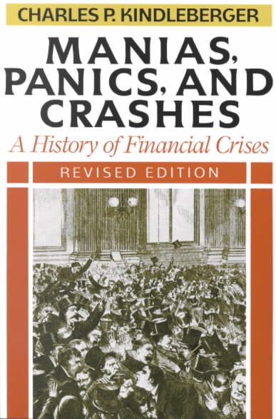 Manias, Panics, And Crashes: A History Of Financial Crises, Revised Edition cover