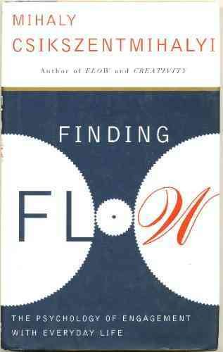 Finding Flow: The Psychology of Engagement with Everyday Life cover