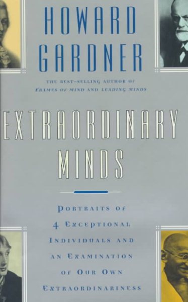 Extraordinary Minds: Portraits Of 4 Exceptional Individuals And An Examination Of Our Own Extraordinariness (Masterminds Series) cover