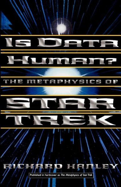 Is Data Human?: The Metaphysics Of Star Trek cover