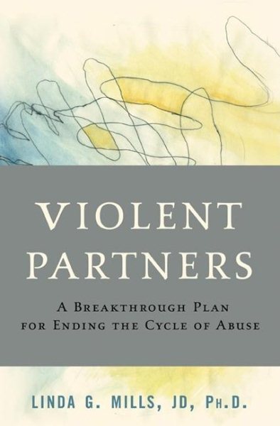 Violent Partners: A Breakthrough Plan for Ending the Cycle of Abuse cover