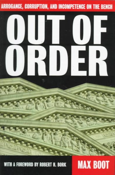 Out Of Order: Arrogance, Corruption, And Incompetence On The Bench cover