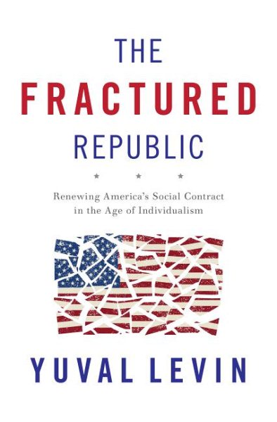 The Fractured Republic: Renewing America's Social Contract in the Age of Individualism cover