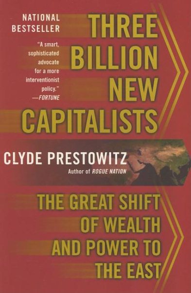 Three Billion New Capitalists: The Great Shift of Wealth and Power to the East cover