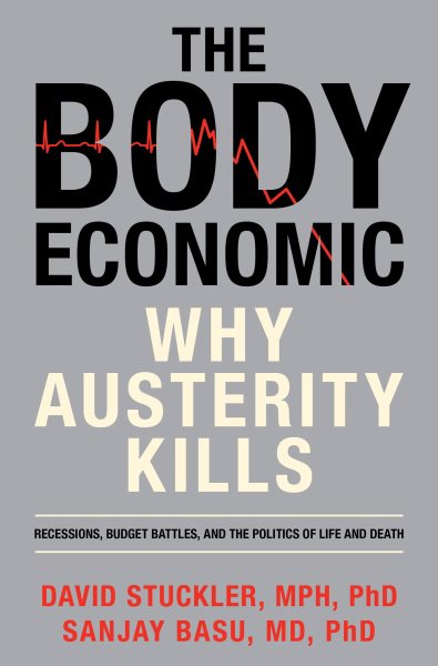 The Body Economic: Why Austerity Kills cover