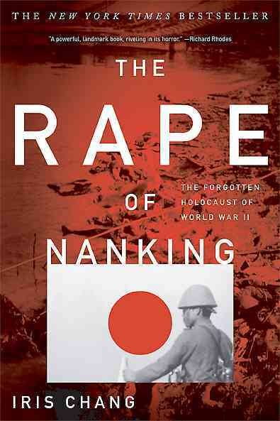 The Rape Of Nanking: The Forgotten Holocaust Of World War II cover