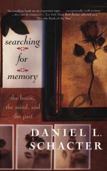Searching For Memory: The Brain, The Mind, And The Past cover