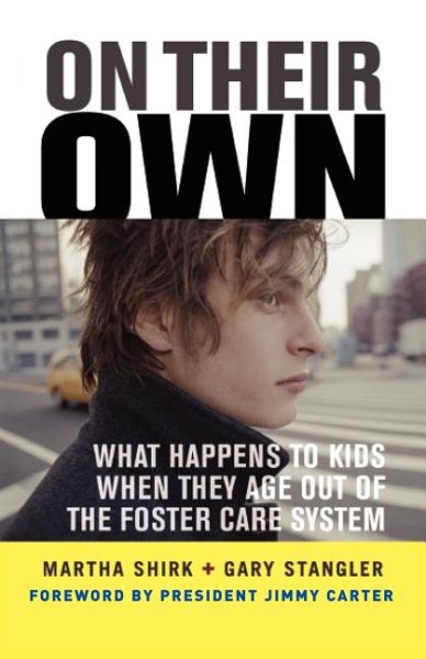 On Their Own: What Happens to Kids When They Age Out of the Foster Care System cover