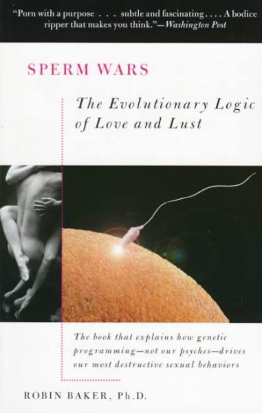 Sperm Wars: The Evolutionary Logic of Love and Lust cover