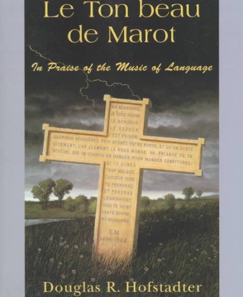 Le Ton Beau De Marot: In Praise Of The Music Of Language cover