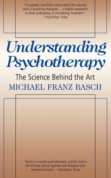 Understanding Psychotherapy: The Science Behind The Art cover