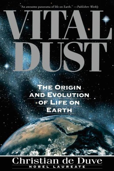 Vital Dust: The Origin And Evolution Of Life On Earth cover