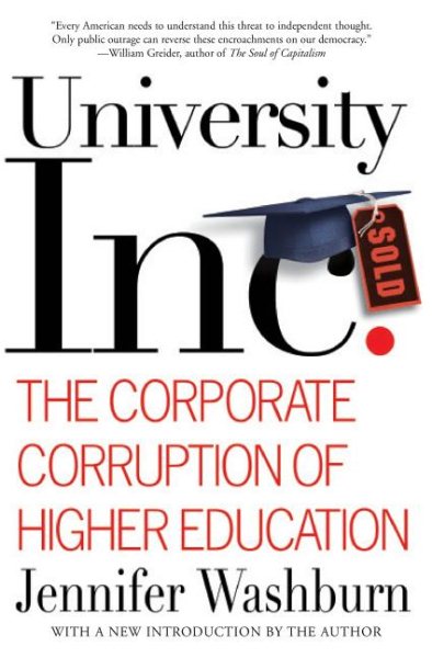 University, Inc.: The Corporate Corruption of Higher Education cover