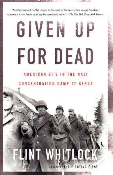 Given Up For Dead: American GIs in the Nazi Concentration Camp at Berga cover