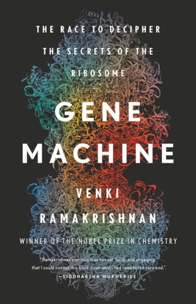 Gene Machine: The Race to Decipher the Secrets of the Ribosome cover