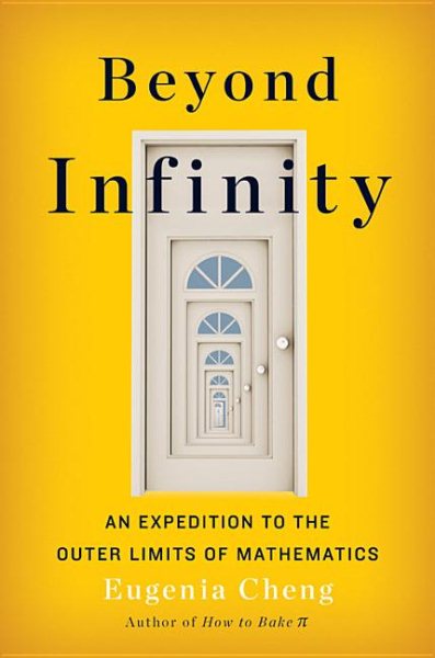Beyond Infinity: An Expedition to the Outer Limits of Mathematics cover