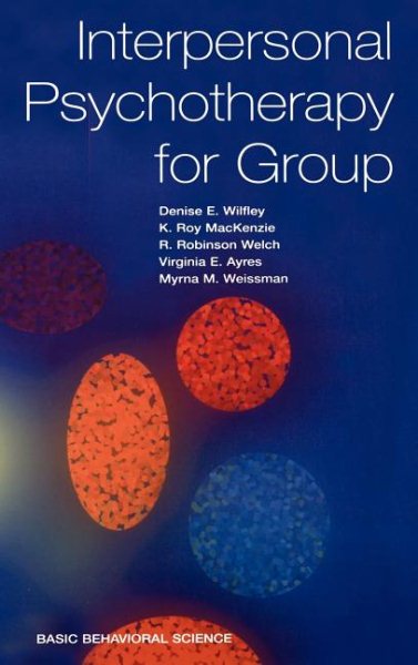 Interpersonal Psychotherapy For Group (Basic Behavioral Science) cover