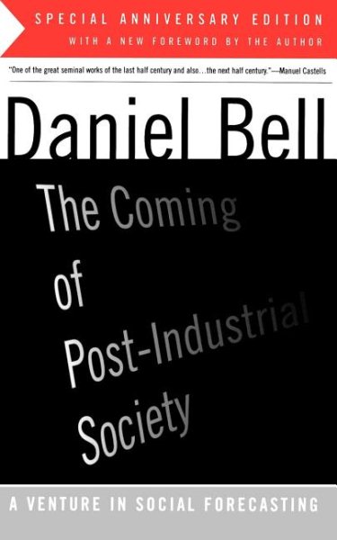 The Coming of Post-Industrial Society: A Venture in Social Forecasting cover