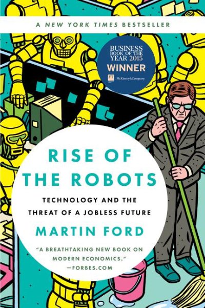 Rise of the Robots: Technology and the Threat of a Jobless Future cover