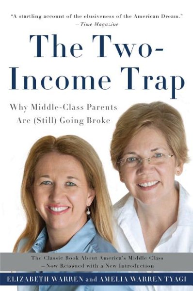 The Two-Income Trap: Why Middle-Class Parents Are (Still) Going Broke cover