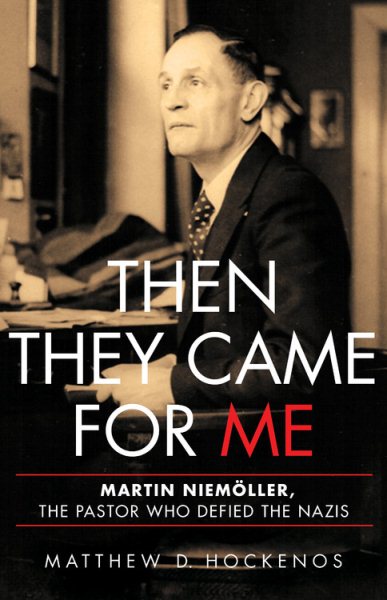 Then They Came for Me: Martin Niemöller, the Pastor Who Defied the Nazis cover