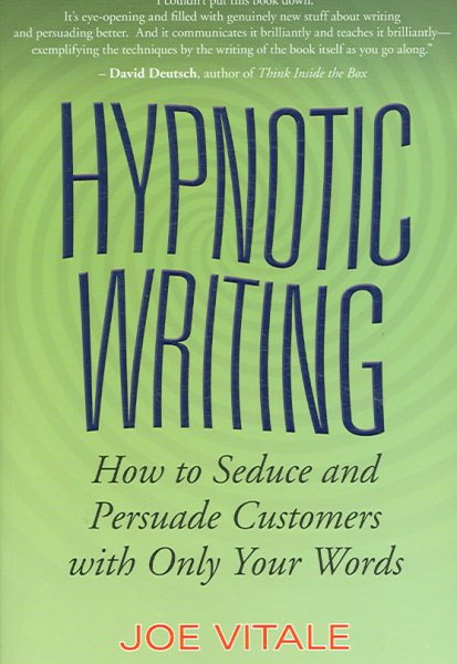 Hypnotic Writing: How to Seduce and Persuade Customers with Only Your Words cover