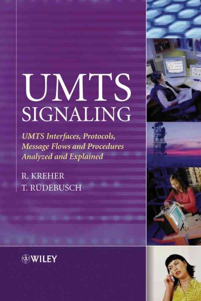 UMTS Signaling: UMTS Interfaces, Protocols, Message Flows and Procedures Analyzed and Explained cover