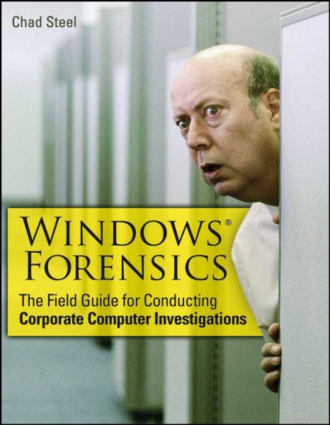 Windows Forensics: The Field Guide for Corporate Computer Investigations cover