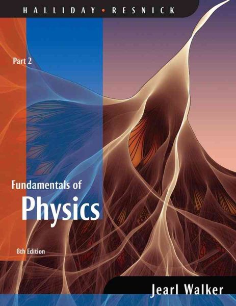 Fundamentals of Physics, Part 2, 8th Edition cover