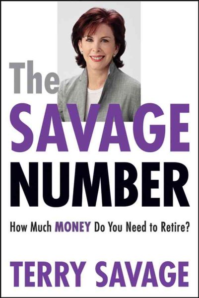 The Savage Number: How Much Money Do You Need to Retire? cover