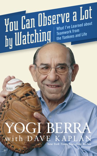 You Can Observe A Lot By Watching: What I've Learned About Teamwork From the Yankees and Life cover