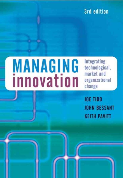 Managing Innovation: Integrating Technological, Market and Organizational Change cover