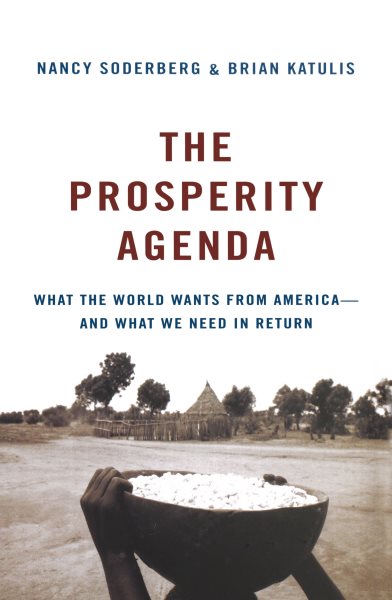The Prosperity Agenda: What the World Wants from America--and What We Need in Return cover