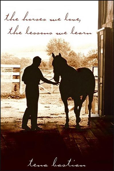 The Horses We Love, The Lessons We Learn cover