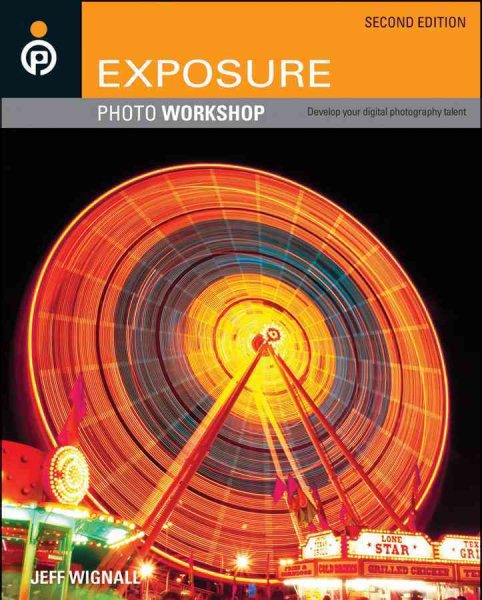 Exposure Photo Workshop: Develop Your Digital Photography Talent cover
