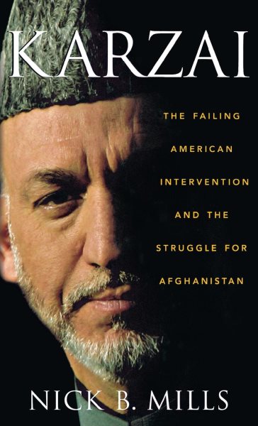 Karzai: The Failing American Intervention and the Struggle for Afghanistan cover
